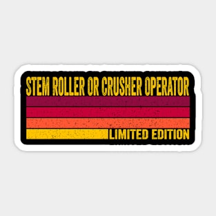 Stem Roller Or Crusher Operator Sticker